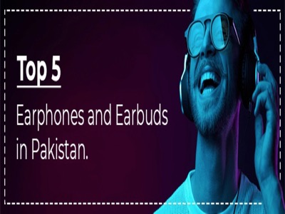 Top 5 Bluetooth Earbuds and Earphones in Pakistan