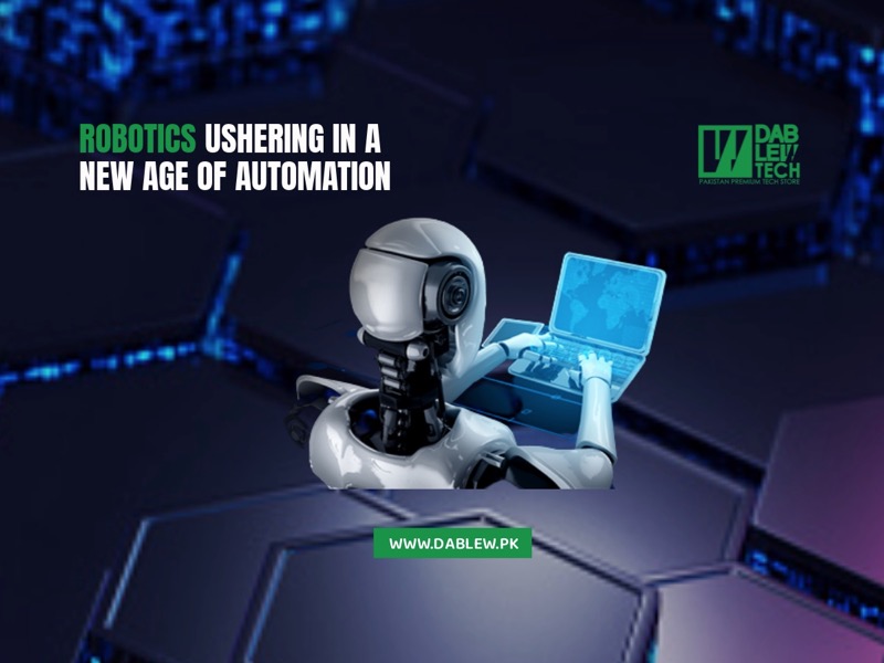 Robotics Ushering in a New Age of Automation