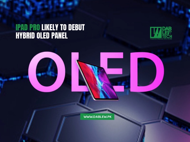 iPad Pro Likely To Debut Hybrid OLED Panel