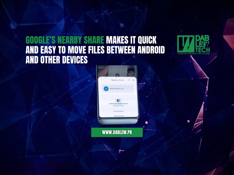 Google?s Nearby Share Makes It Quick And Easy To Move Files Between Android And Other Devices
