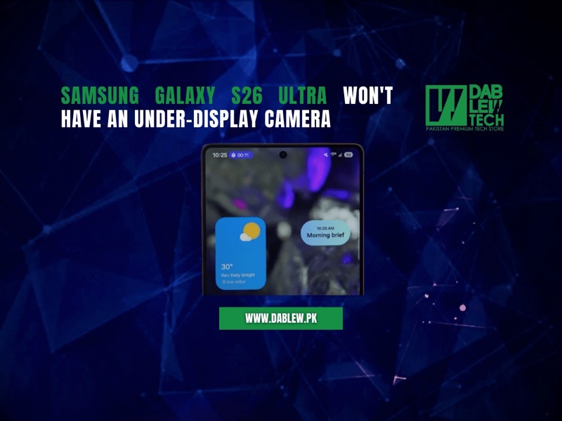 Samsung Galaxy S26 Ultra won't have an under-display camera