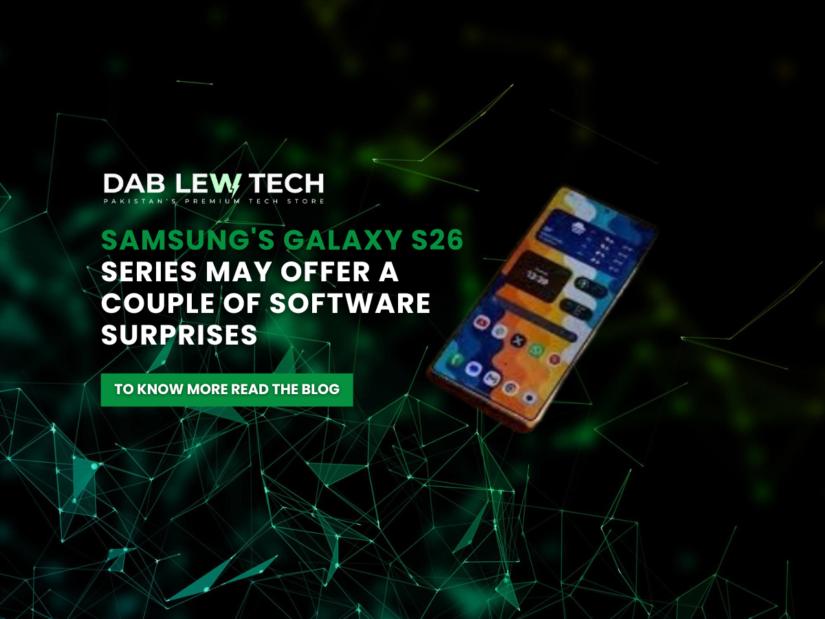 Samsung's Galaxy S26 series may offer a couple of software surprises