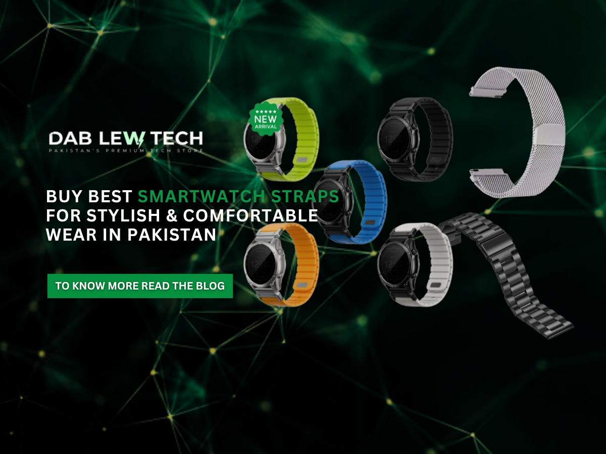 Buy Best Smartwatch Straps for Stylish & Comfortable Wear in Pakistan