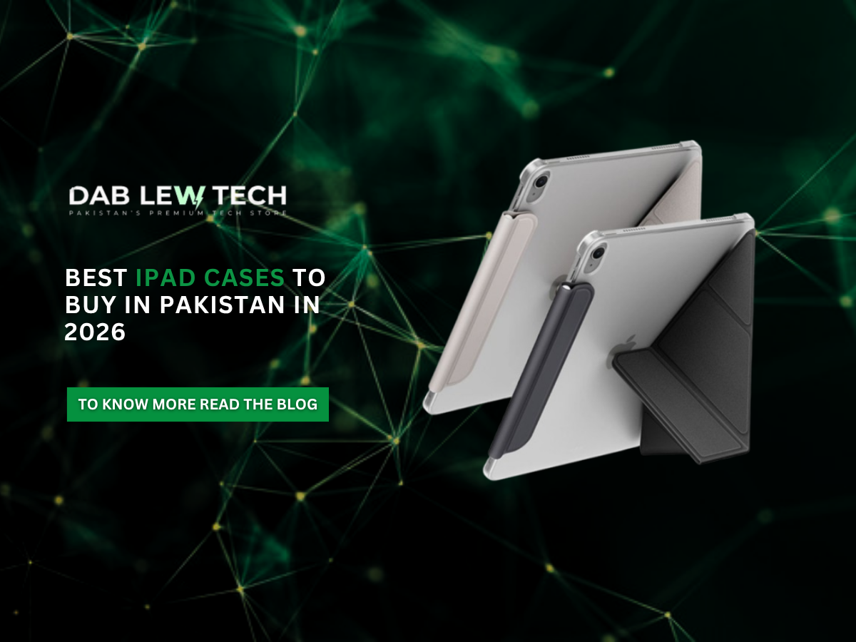 Best iPad Cases To Buy in Pakistan in 2026