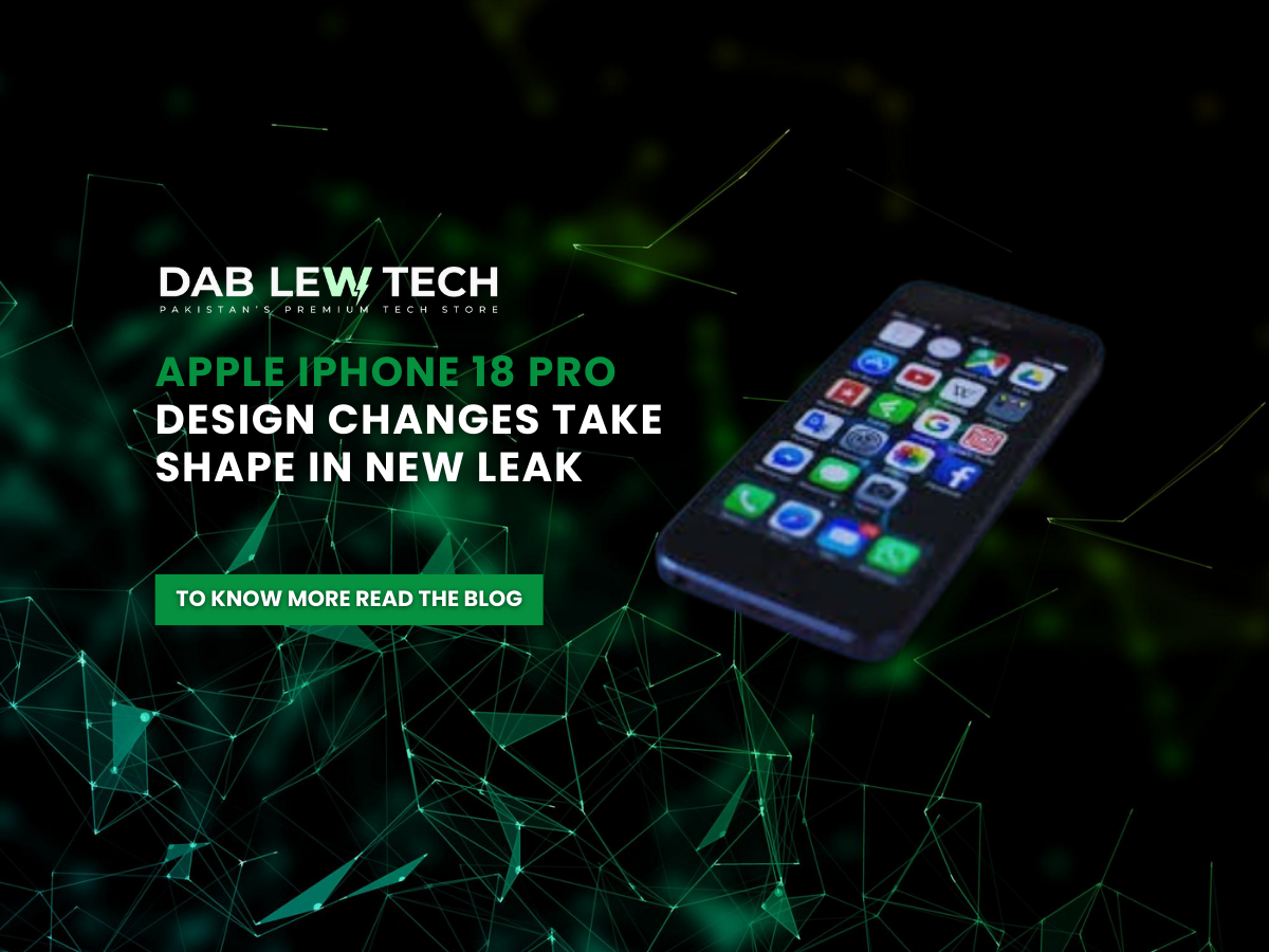 Apple iPhone 18 Pro Design Changes Take Shape In New Leak