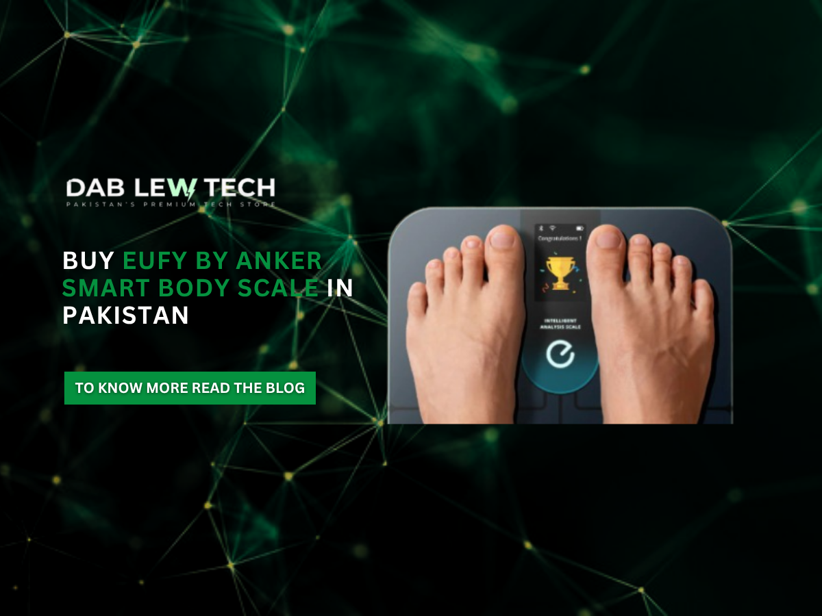Buy Eufy by Anker Smart Body Scale in Pakistan