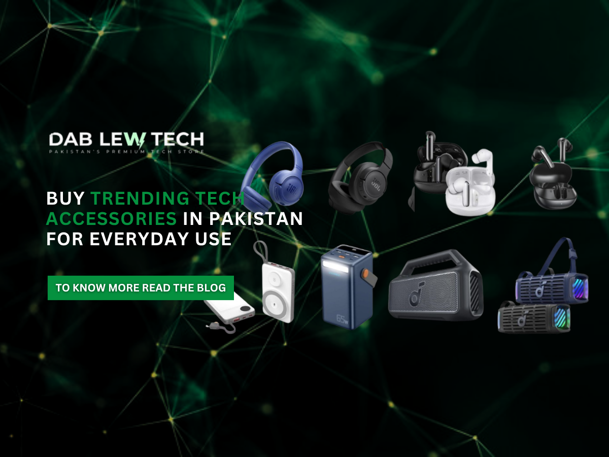 Buy Trending Tech Accessories in Pakistan for Everyday Use