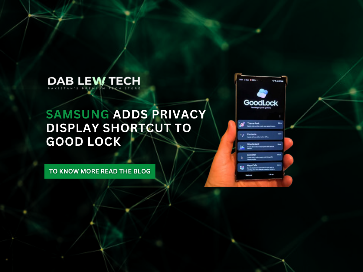 Samsung Adds Privacy Display Shortcut to Good Lock