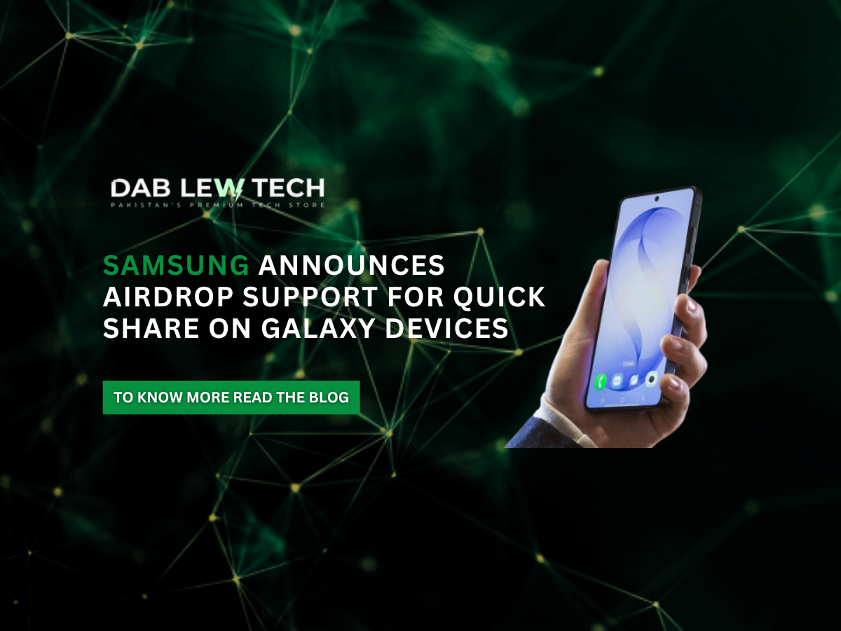 Samsung announces AirDrop support for Quick Share on Galaxy devices