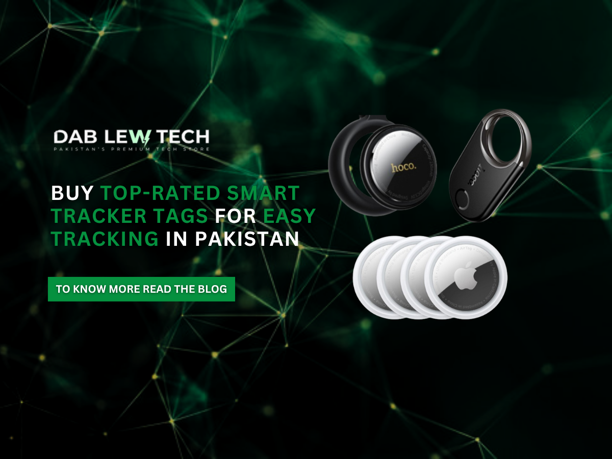 Buy Top-Rated Smart Tracker Tags for Easy Tracking in Pakistan