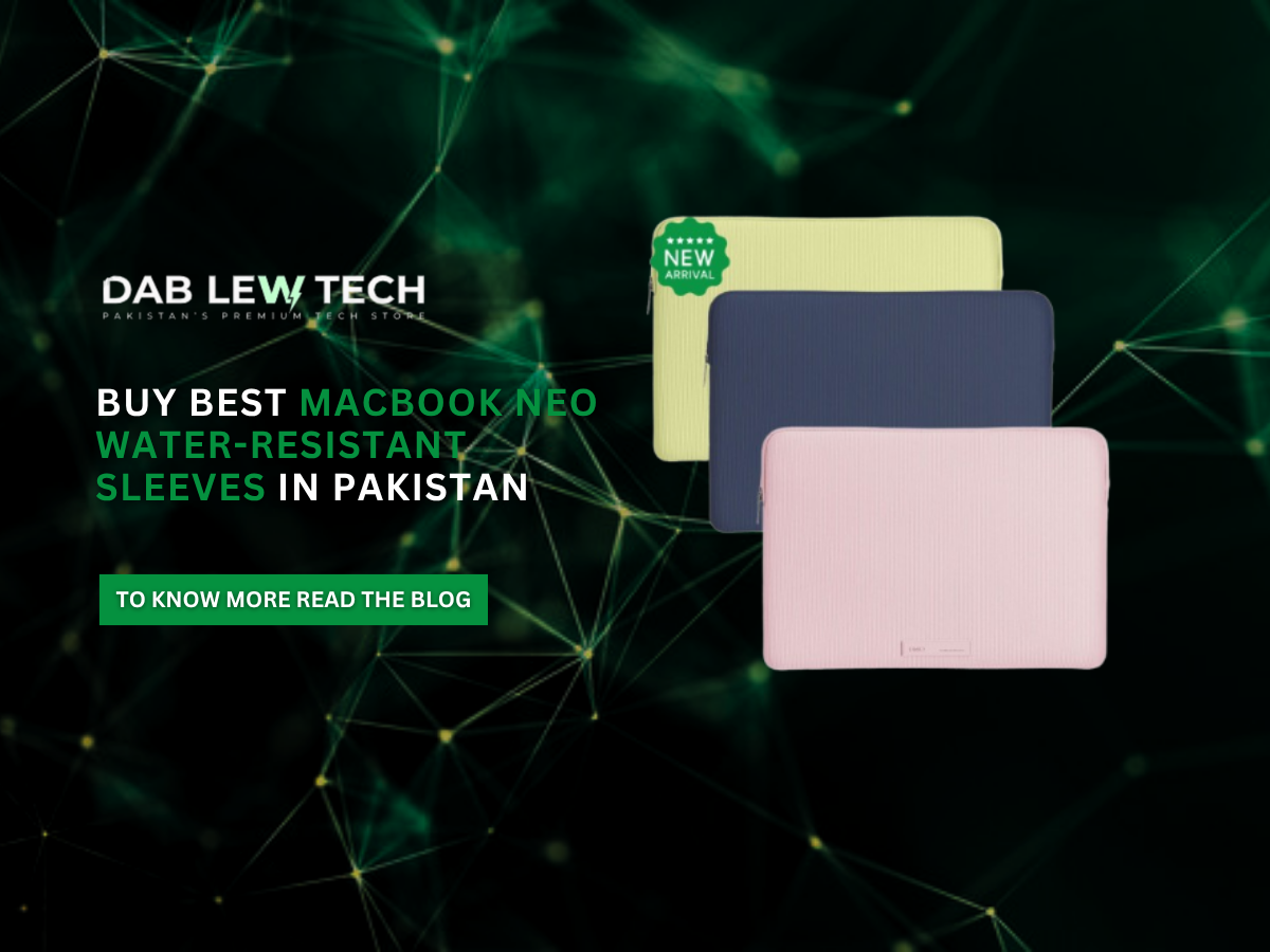 Buy Best MacBook Neo Water-Resistant Sleeves in Pakistan