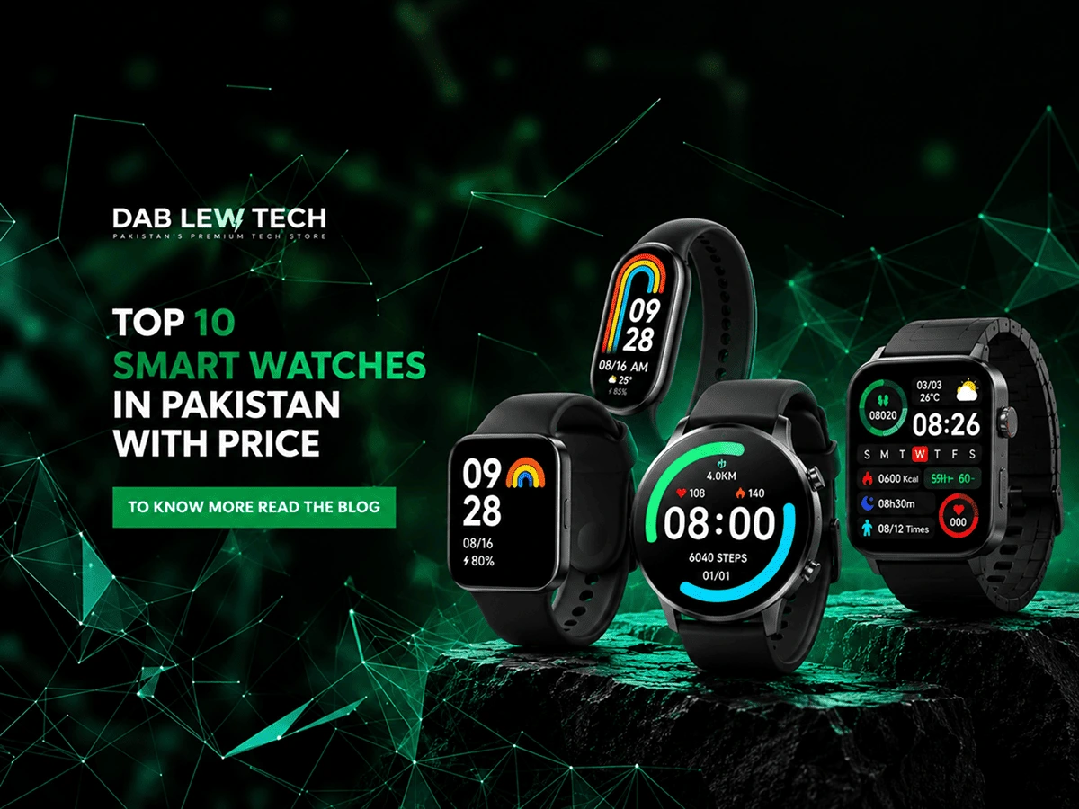 Top 10 Smart Watches in Pakistan with Price