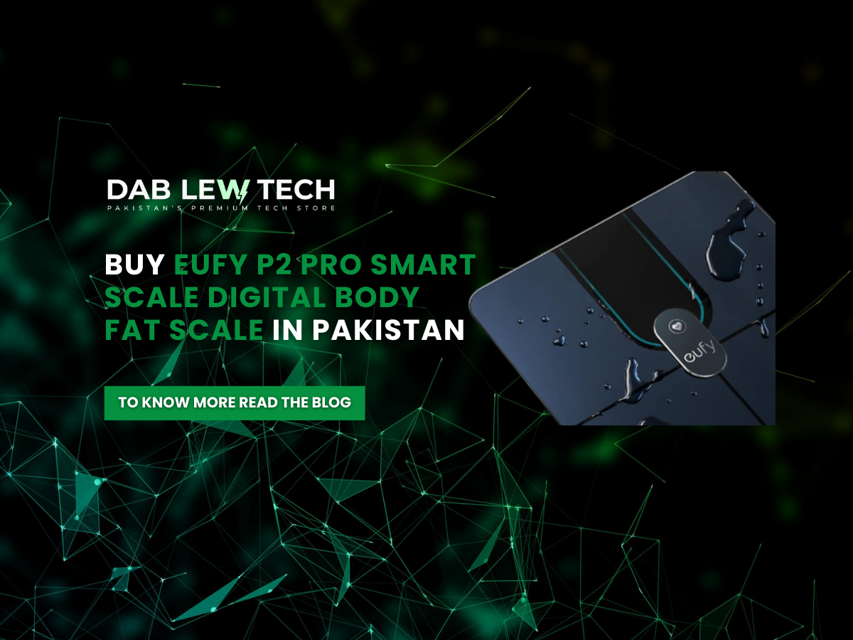 Buy eufy P2 Pro Smart Scale digital body fat scale in Pakistan